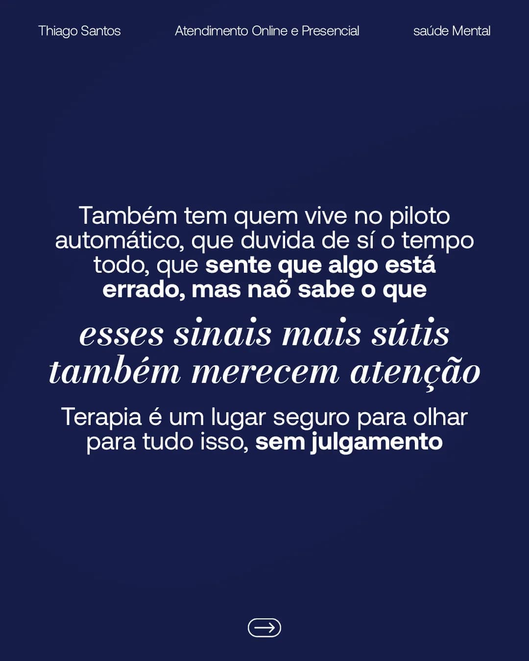 Você não precisa esperar uma crise, peça 4 de 7, feita pela Venera Digital para Thiago Santos