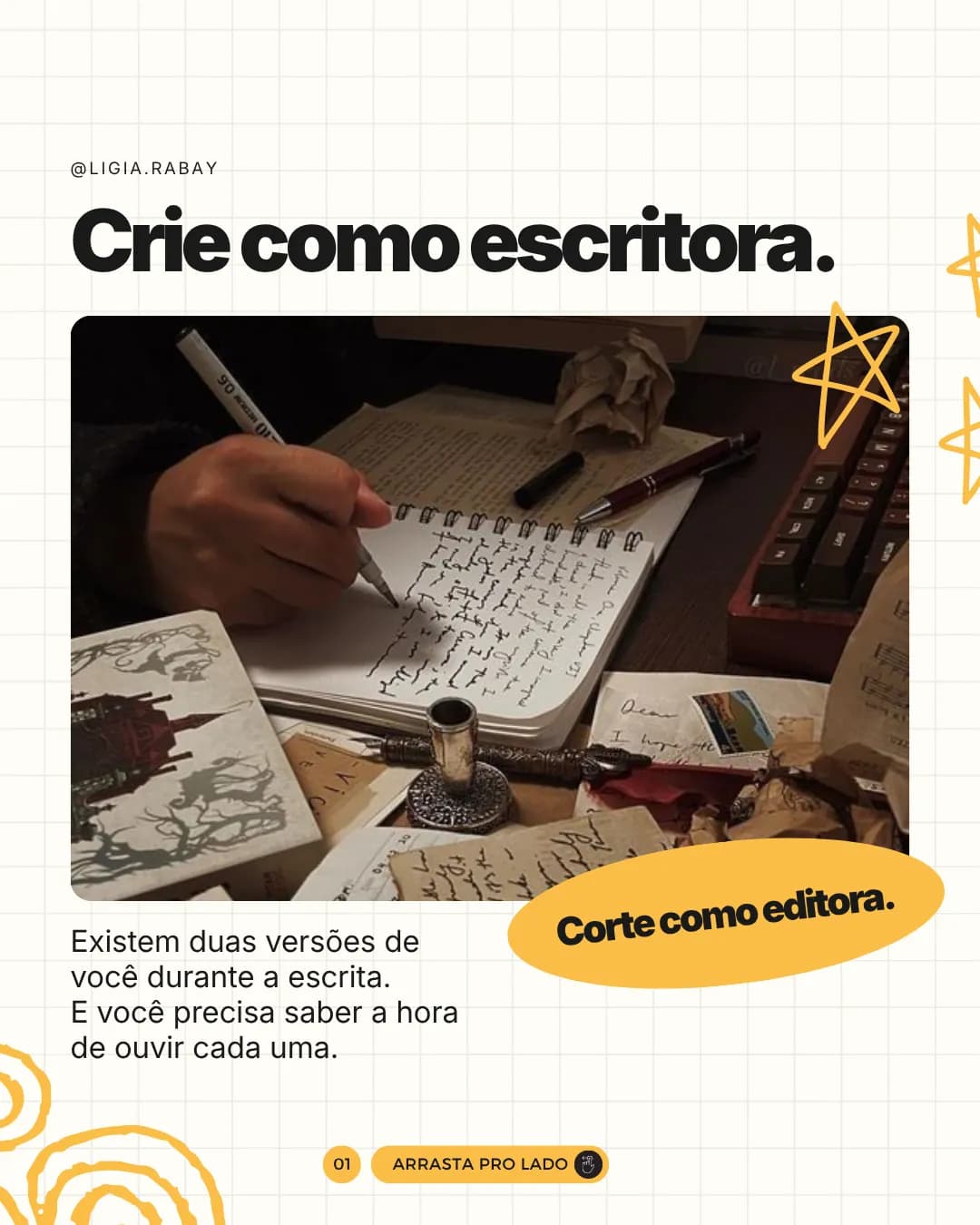 Crie como escritora, corte como editora, peça 1 de 6, feita pela Venera Digital para Lígia Rabay